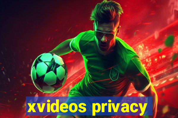 xvideos privacy